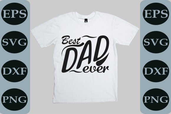 Adventure SVG Design: Best Dad Ever Graphics & T-Shirt Designs