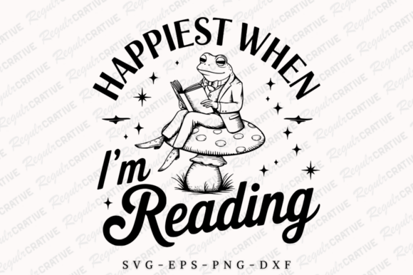 Happiest When I'm Reading SVG PNG Design