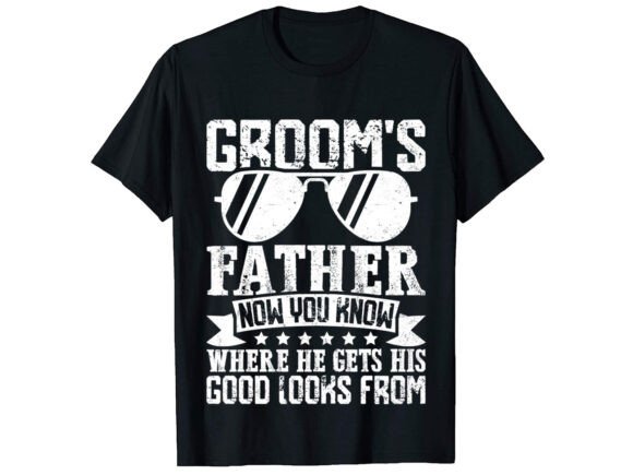 Review: Groom's Father Now You T-shirt Design for Crafters