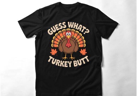Review: Guess What Turkey Butt T-shirt Design