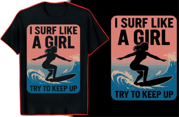 Surfer Quote T-Shirt Design: A Versatile Graphics Asset